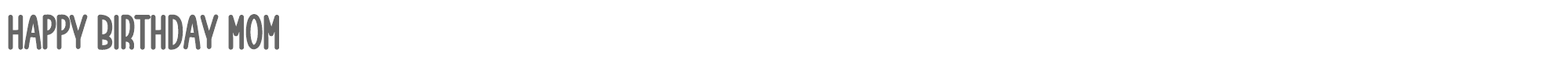 Sample characters Happy Birthday Mom Font